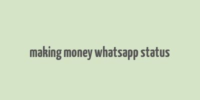 making money whatsapp status