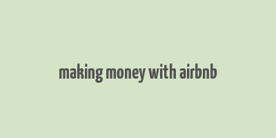 making money with airbnb