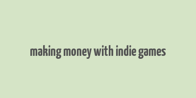 making money with indie games