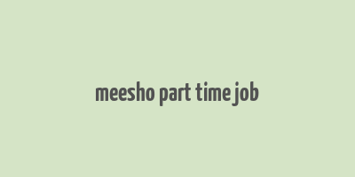 meesho part time job