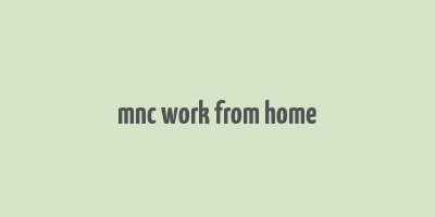 mnc work from home