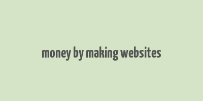 money by making websites