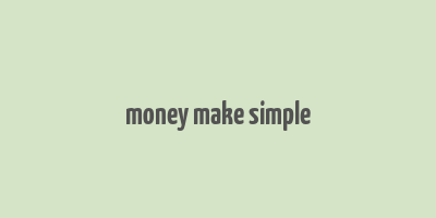 money make simple