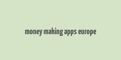 money making apps europe