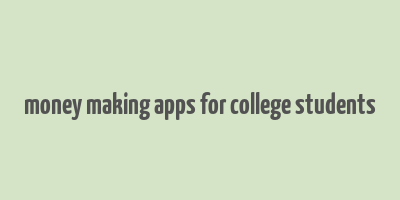 money making apps for college students