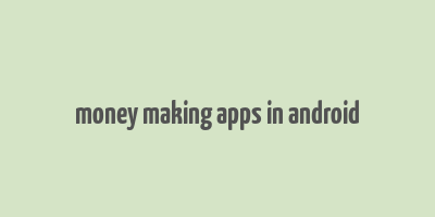 money making apps in android