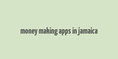 money making apps in jamaica