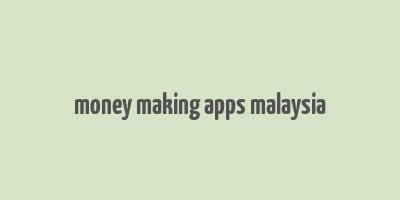 money making apps malaysia