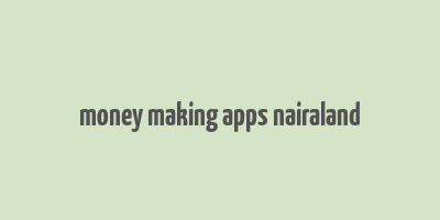 money making apps nairaland