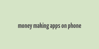 money making apps on phone