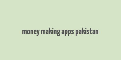 money making apps pakistan