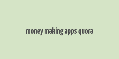 money making apps quora