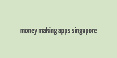 money making apps singapore