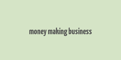 money making business