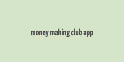 money making club app