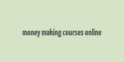 money making courses online