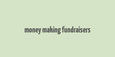 money making fundraisers