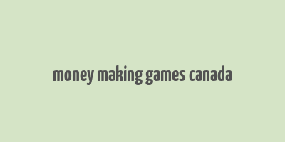 money making games canada