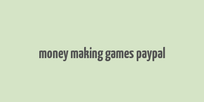 money making games paypal