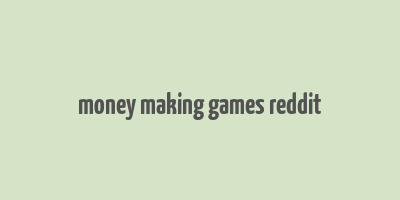 money making games reddit