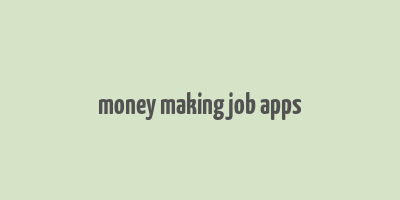 money making job apps