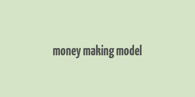 money making model