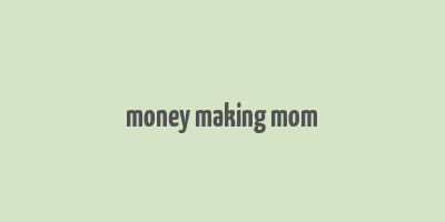 money making mom