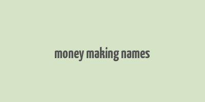 money making names