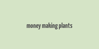 money making plants