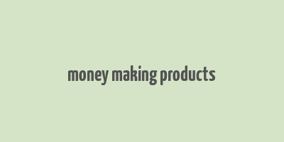 money making products