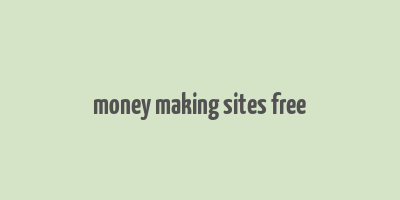 money making sites free