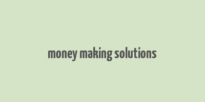 money making solutions