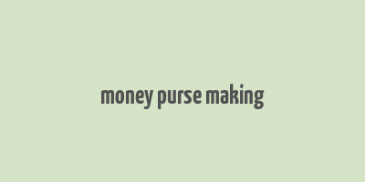 money purse making