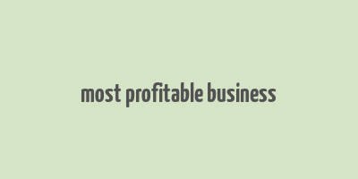 most profitable business