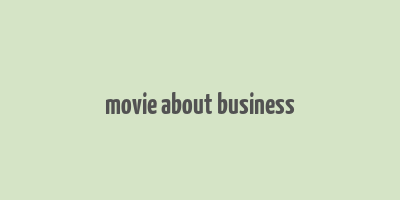 movie about business