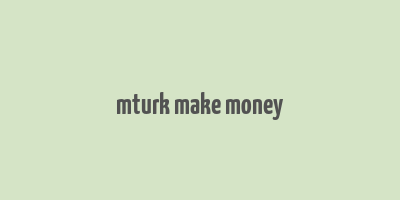 mturk make money