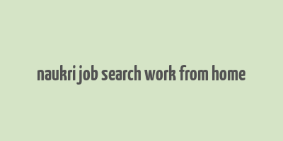 naukri job search work from home