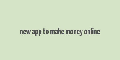 new app to make money online