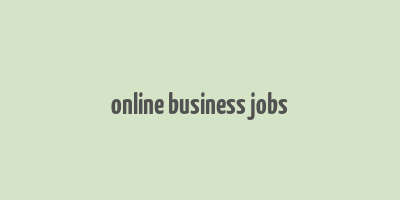 online business jobs