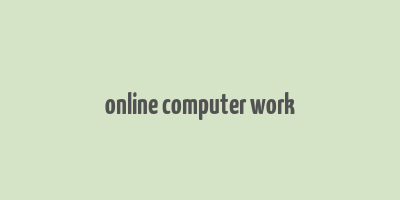 online computer work