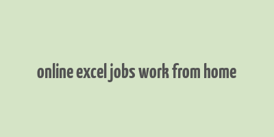 online excel jobs work from home