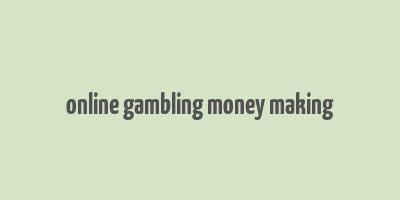 online gambling money making