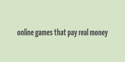 online games that pay real money