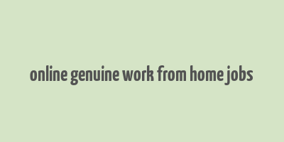 online genuine work from home jobs