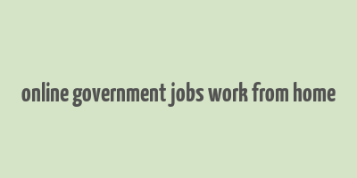 online government jobs work from home