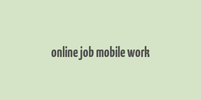 online job mobile work