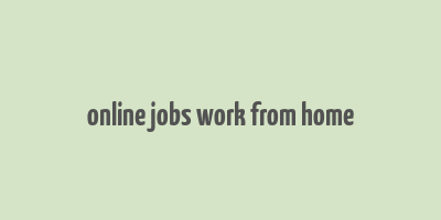 online jobs work from home