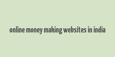 online money making websites in india