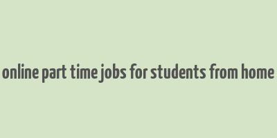 online part time jobs for students from home