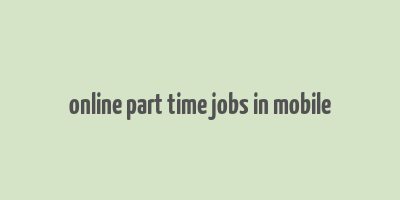 online part time jobs in mobile